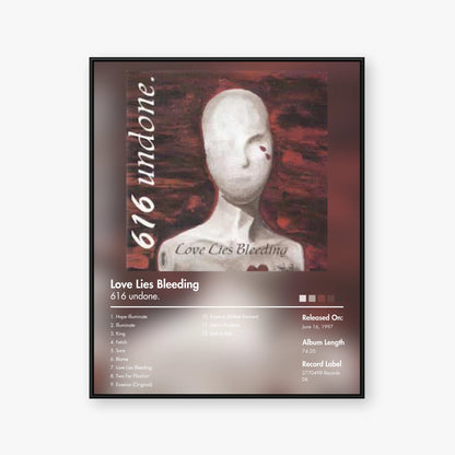 616 Undone — Love Lies Bleeding Album Poster — Blur frame mockup
