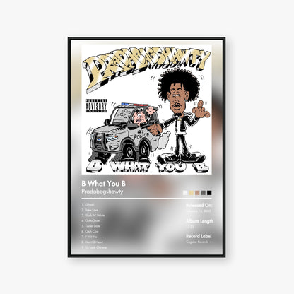 Pradabagshawty — B What You B Album Poster — Blur frame mockup
