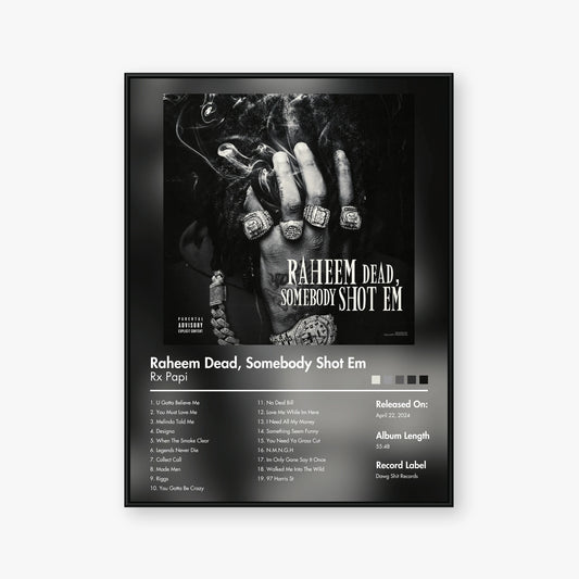 Rx Papi — Raheem Dead, Somebody Shot Em Album Poster — Blur frame mockup