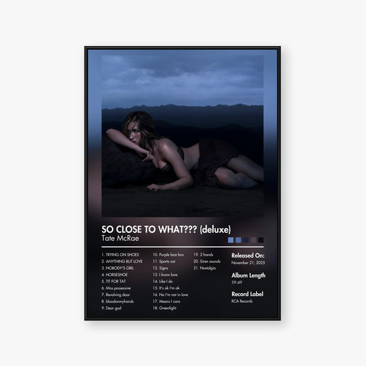 Tate McRae — SO CLOSE TO WHAT (Deluxe) Album Poster — Blur frame mockup