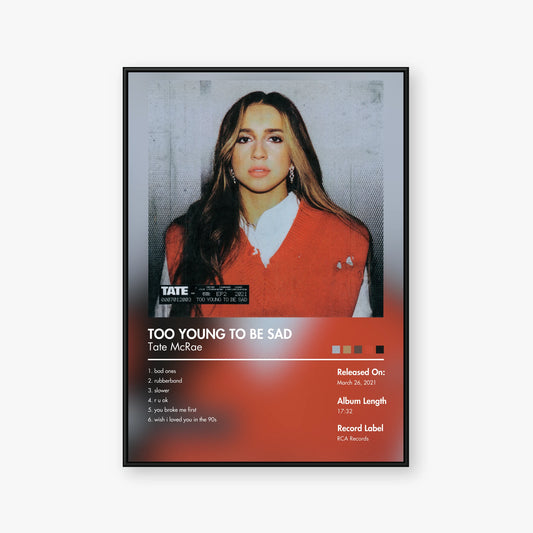 Tate McRae — TOO YOUNG TO BE SAD Album Poster — Blur frame mockup